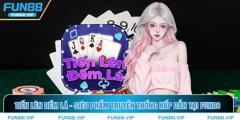 Tiến Lên Đếm Lá