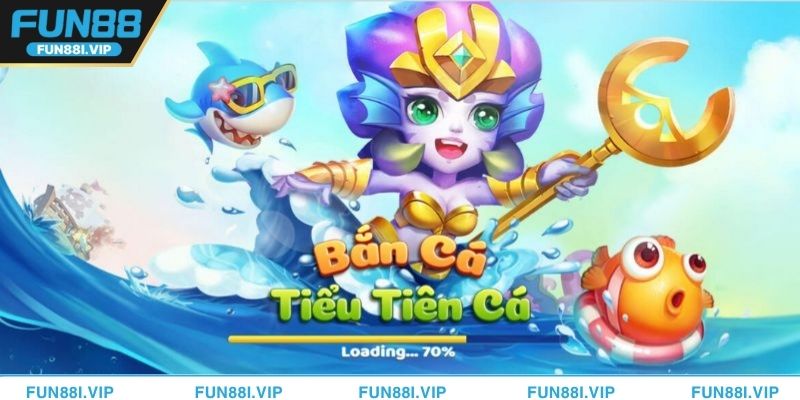 Tiểu tiên cá game săn thưởng phong phú, đồ họa hấp dẫn tai FUN88